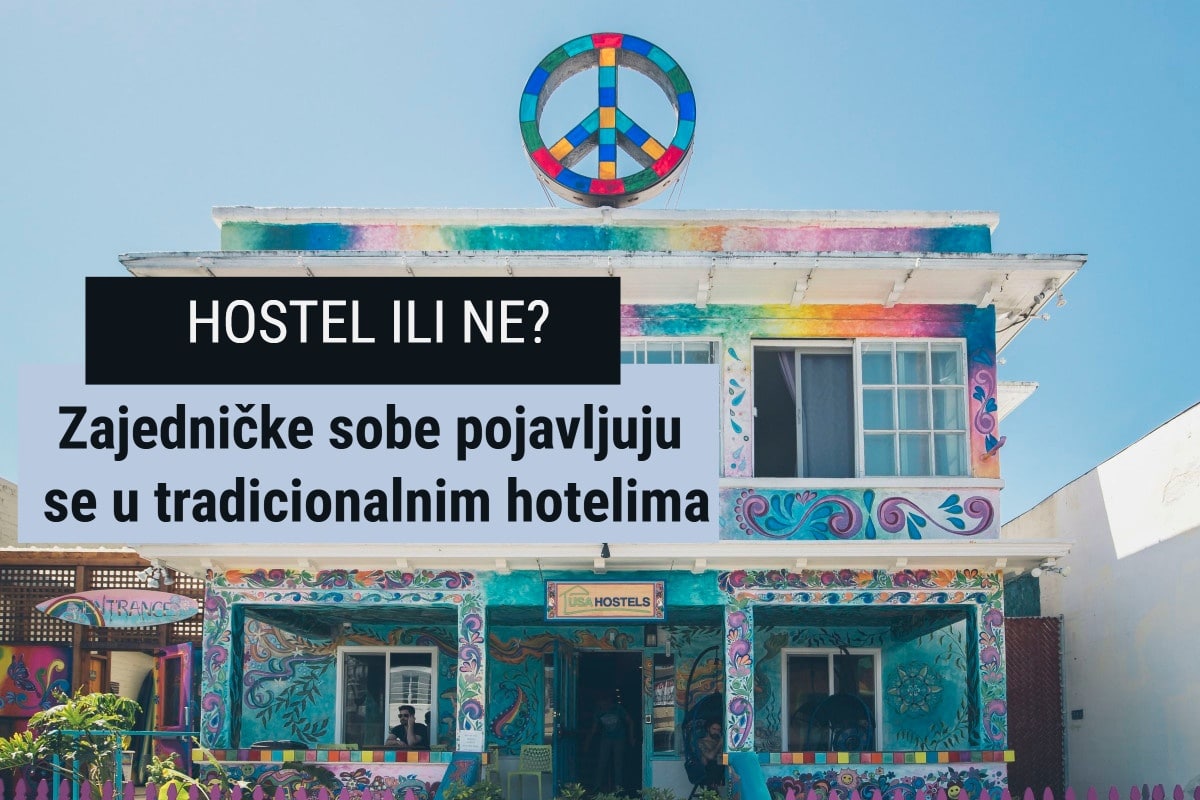 Hostel ili ne? Zajedničke sobe pojavljuju se u tradicionalnim hotelima