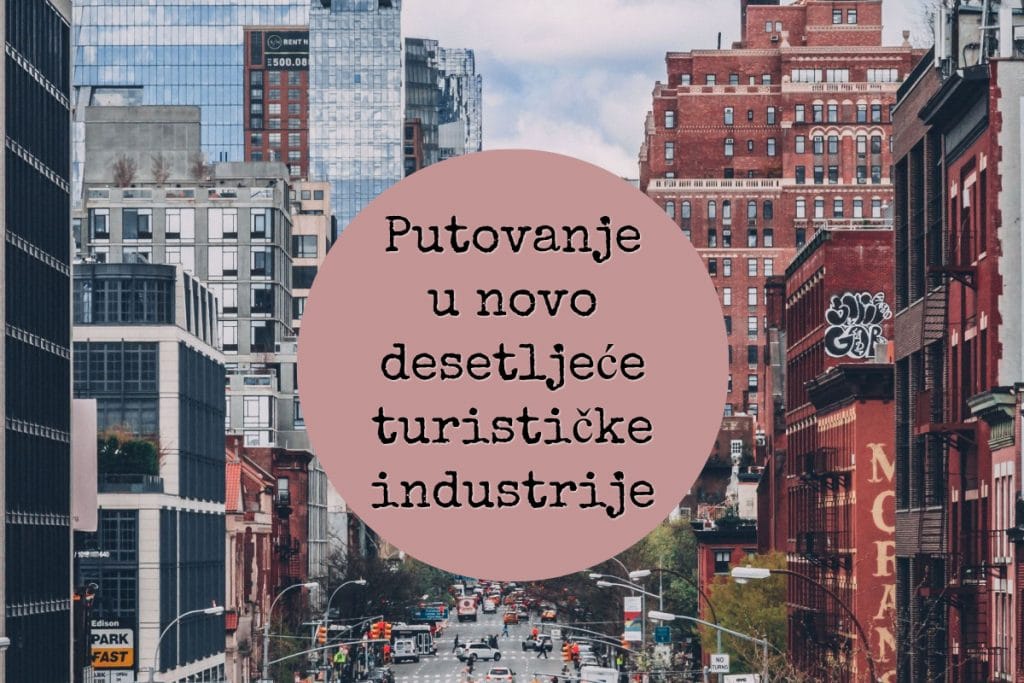Putovanje u novo desetljeće turističke industrije